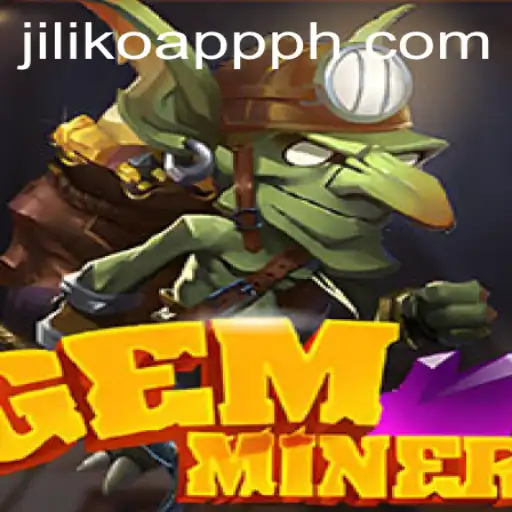 Unveiling the Exciting World of GemMiner in the Jiliko App